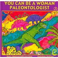 You Can Be a Woman Paleontologist