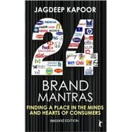 Twenty Four Brand Mantras : Finding a Place in the Minds and Hearts of Consumers