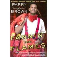 Fannin' the Flames A Novel
