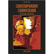 Contemporary Curriculum: In Thought and Action, 7th Edition