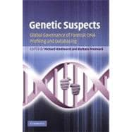 Genetic Suspects: Global Governance of Forensic DNA Profiling and Databasing