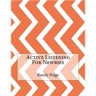 Active Listening for Newbies