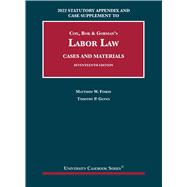 Labor Law, Cases and Materials, 17th, 2022 Statutory Appendix and Case Supplement(University Casebook Series)