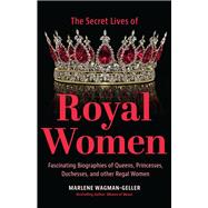 Secret Lives of Royal Women