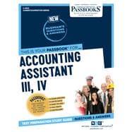 Accounting Assistant III, IV (C-4943) Passbooks Study Guide