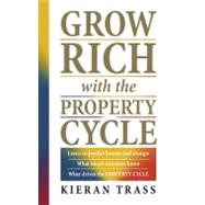 Grow Rich with the Property Cycle