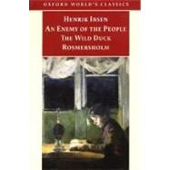 An Enemy of the People; The Wild Duck; Rosmersholm