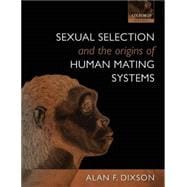 Sexual Selection and the Origins of Human Mating Systems
