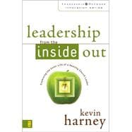 Leadership from the Inside Out : Examining the Inner Life of a Healthy Church Leader