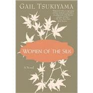 Women of the Silk A Novel