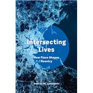 Intersecting Lives: How Place Shapes Reentry