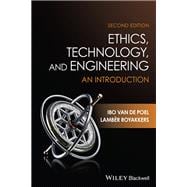 Ethics, Technology, and Engineering An Introduction