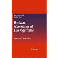 Hardware Acceleration of EDA Algorithms
