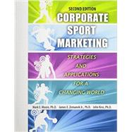 Corporate Sport Marketing: Strategies and Applications for a Changing World