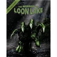 The Horror of Loon Lake