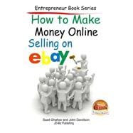 How to Make Money Online - Selling on Ebay