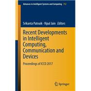 Recent Developments in Intelligent Computing, Communication and Devices