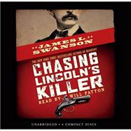Chasing Lincoln's Killer (Audio Library Edition)