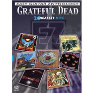Grateful Dead: Easy Guitar Anthology : 20 Greatest Hits