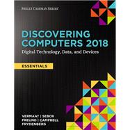 Discovering Computers, Essentials ©2018: Digital Technology, Data, and Devices