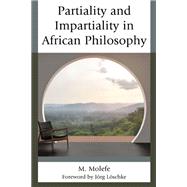 Partiality and Impartiality in African Philosophy