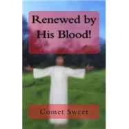 Renewed by His Blood!