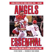 Angels Essential Everything You Need to Know to Be a Real Fan!