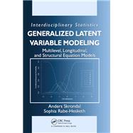 Generalized Latent Variable Modeling: Multilevel, Longitudinal, and Structural Equation Models