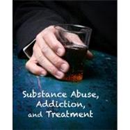 Substance Abuse, Addiction, and Treatment