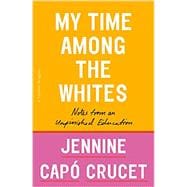 My Time Among the Whites,9781250299437