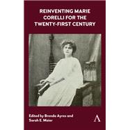 Reinventing Marie Corelli for the Twenty-first Century