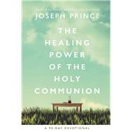 The Healing Power of the Holy Communion