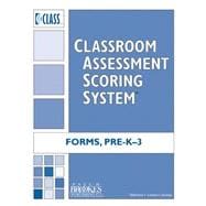 Classroom Assessment Scoring System (CLASS) Forms : PreK and K-3