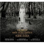The Art of Miss Peregrine's Home for Peculiar Children