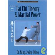 Tai Chi Theory and Martial Power Advanced Yang Style Tai Chi Chaun