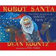 Robot Santa : The Further Adventures of Santa's Twin
