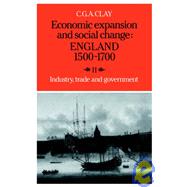 Economic Expansion and Social Change: England 1500â€“1700