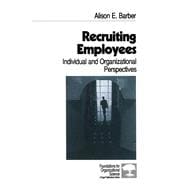 Recruiting Employees Individual and Organizational Perspectives