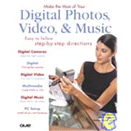 Make the Most of Your Digital Photos, Video and Music