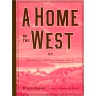 Home in the West : Or, Emigration and Its Consequences