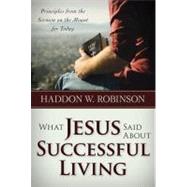 What Jesus Said About Successful Living