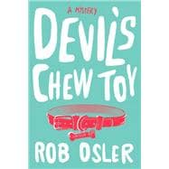 Devil's Chew Toy A Novel