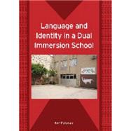 Language and Identity in a Dual Immersion School