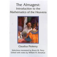 The Almagest Introduction to the Mathematics of the Heavens