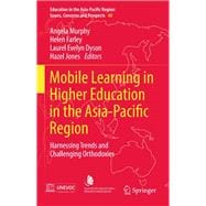 Mobile Learning in Higher Education in the Asia-pacific Region
