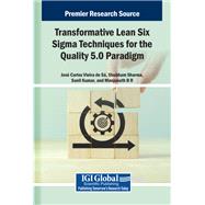 Transformative Lean Six Sigma Techniques for the Quality 5.0 Paradigm