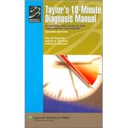 Taylor's 10-Minute Diagnosis Manual Symptoms and Signs in the Time-Limited Encounter