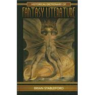 Historical Dictionary Of Fantasy Literature