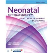 Neonatal Certification Review for the Ccrn and Rnc High-risk Examinations