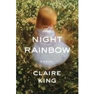 The Night Rainbow A Novel
